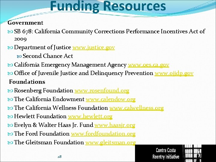 Funding Resources Government SB 678: California Community Corrections Performance Incentives Act of 2009 Department