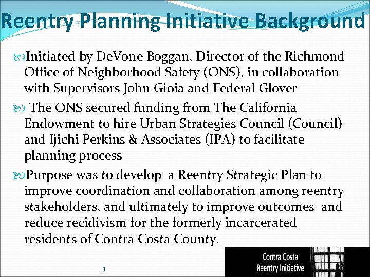 Reentry Planning Initiative Background Initiated by De. Vone Boggan, Director of the Richmond Office