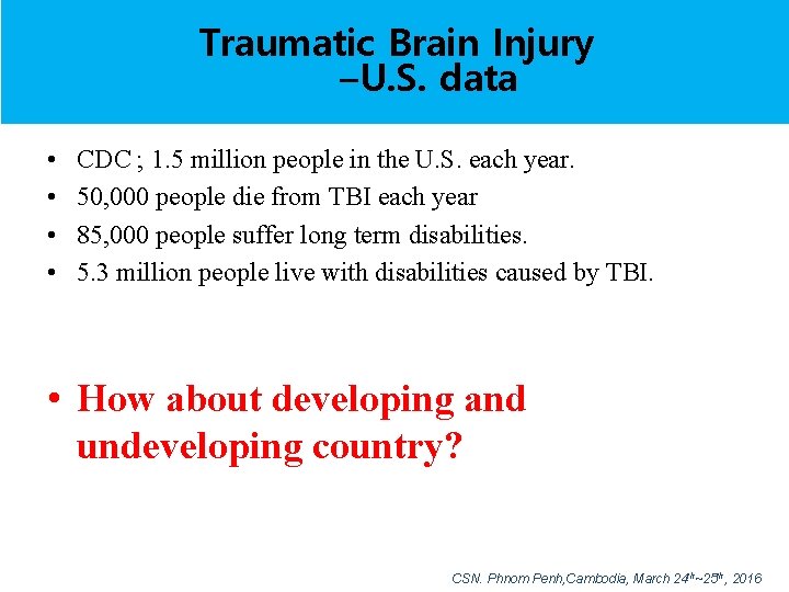 Management of Traumatic Brain InjuryTBI in developing countries