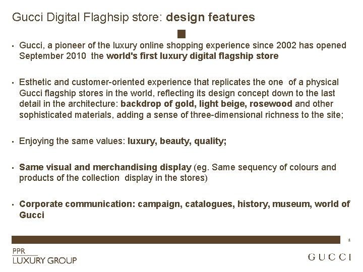 Gucci Digital Flaghsip store: design features • • • Gucci, a pioneer of the