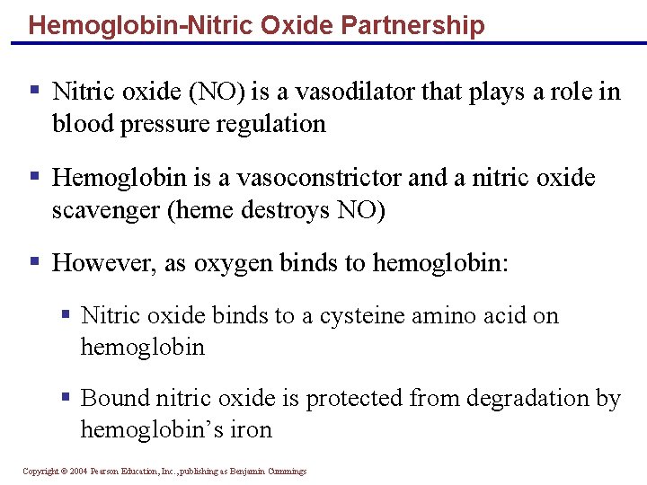 Hemoglobin-Nitric Oxide Partnership § Nitric oxide (NO) is a vasodilator that plays a role