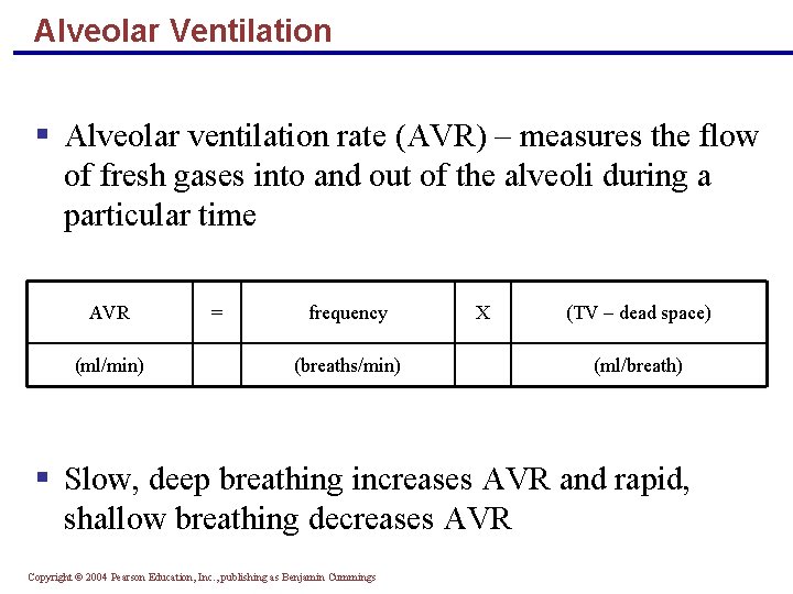 Alveolar Ventilation § Alveolar ventilation rate (AVR) – measures the flow of fresh gases