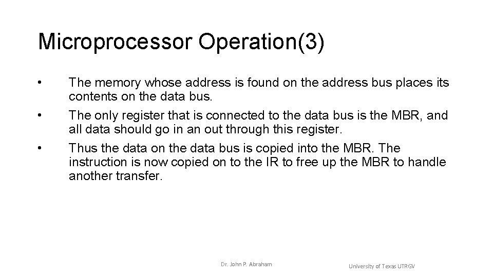 Microprocessor Operation(3) • • • The memory whose address is found on the address Microprocessor Operation(3) • • • The memory whose address is found on the address