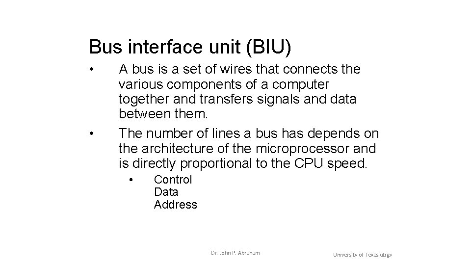 Bus interface unit (BIU) • • A bus is a set of wires that Bus interface unit (BIU) • • A bus is a set of wires that