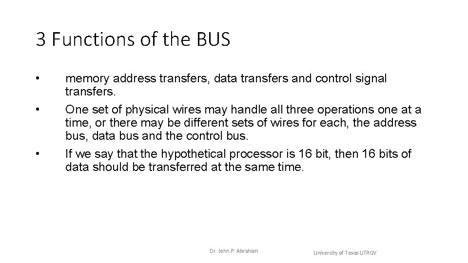 3 Functions of the BUS • • • memory address transfers, data transfers and 3 Functions of the BUS • • • memory address transfers, data transfers and