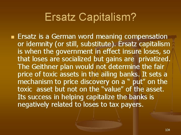 Ersatz Capitalism? n Ersatz is a German word meaning compensation or idemnity (or still,