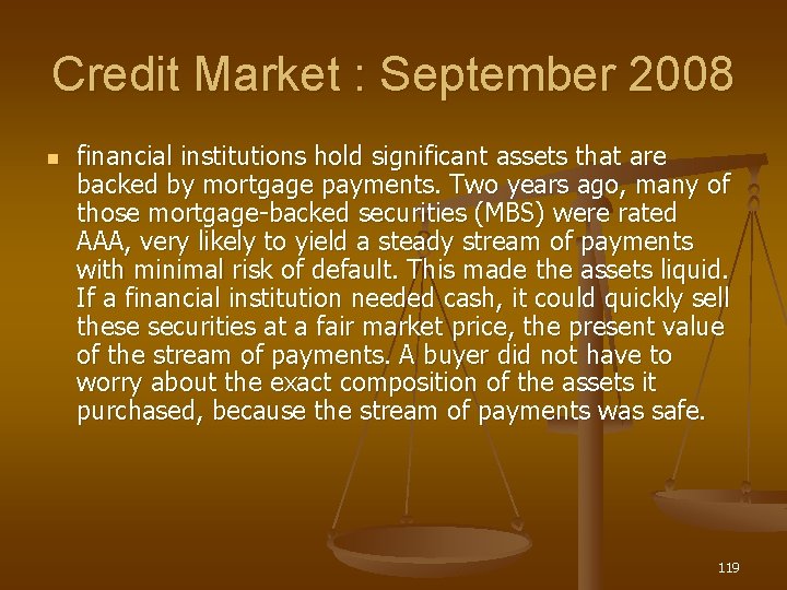 Credit Market : September 2008 n financial institutions hold significant assets that are backed