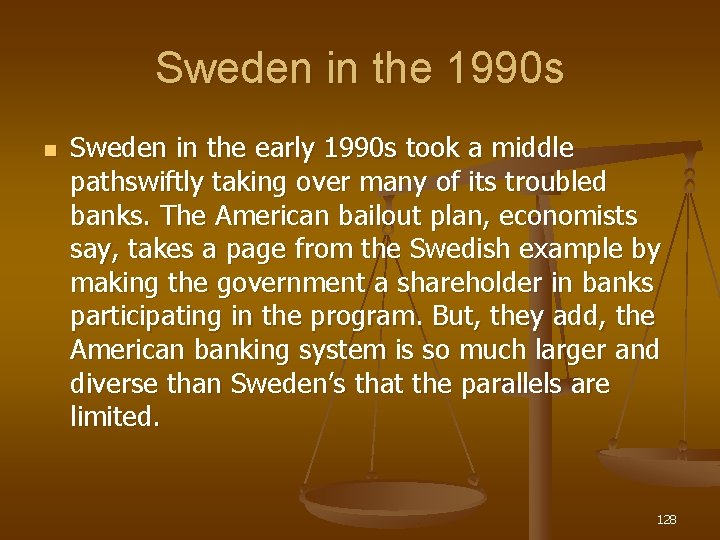 Sweden in the 1990 s n Sweden in the early 1990 s took a