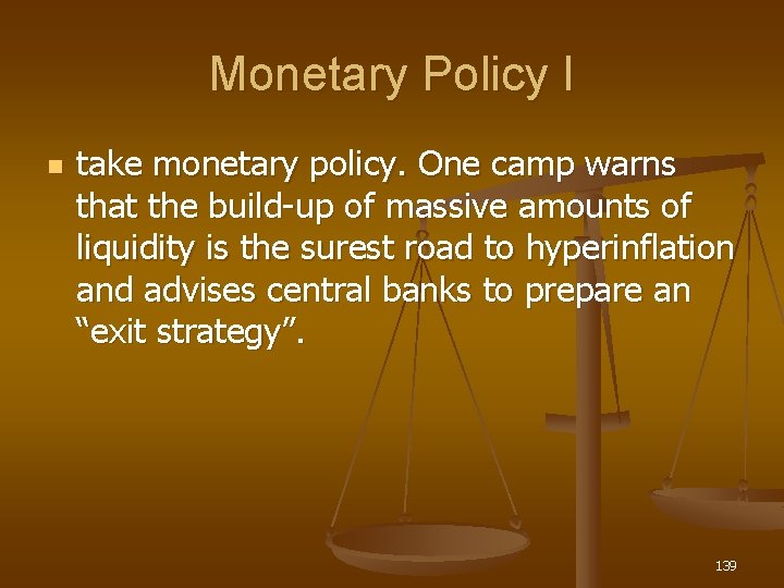 Monetary Policy I n take monetary policy. One camp warns that the build-up of