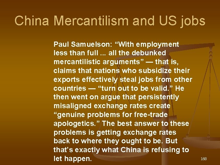 China Mercantilism and US jobs Paul Samuelson: “With employment less than full. . .