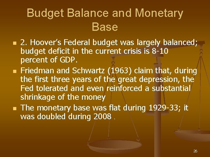 Budget Balance and Monetary Base n n n 2. Hoover’s Federal budget was largely