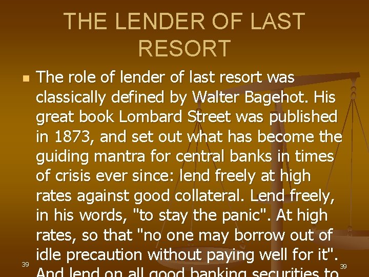 THE LENDER OF LAST RESORT n 39 The role of lender of last resort