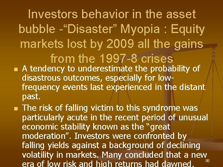 Investors behavior in the asset bubble -“Disaster” Myopia : Equity markets lost by 2009