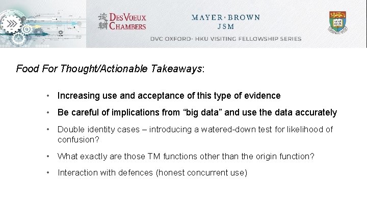 Food For Thought/Actionable Takeaways: • Increasing use and acceptance of this type of evidence