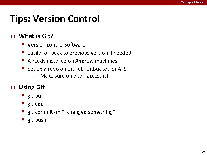 Carnegie Mellon Tips: Version Control � What is Git? � Version control software Easily