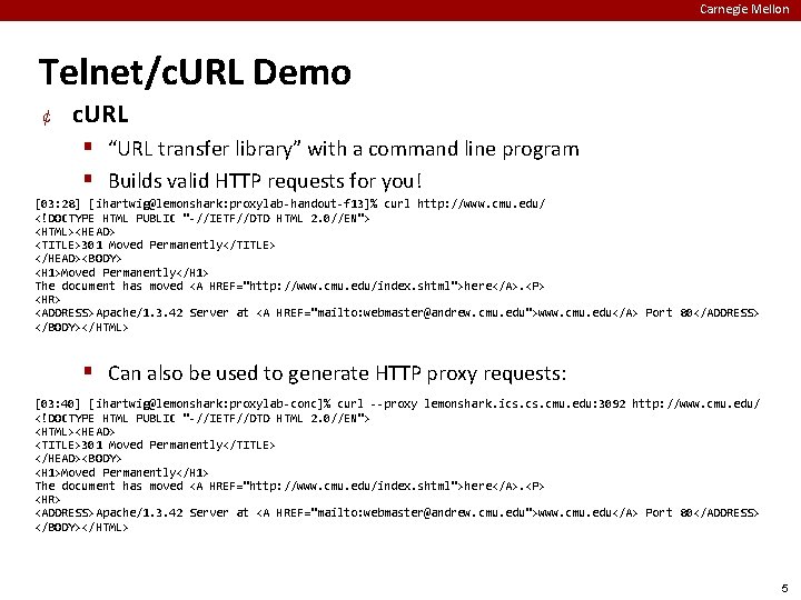 Carnegie Mellon Telnet/c. URL Demo ¢ c. URL “URL transfer library” with a command