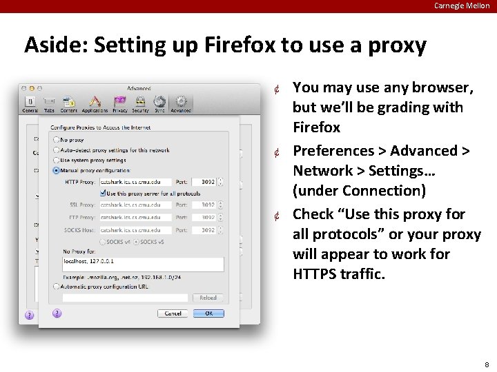 Carnegie Mellon Aside: Setting up Firefox to use a proxy ¢ ¢ ¢ You