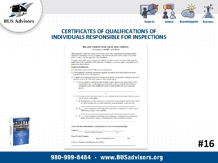 CERTIFICATES OF QUALIFICATIONS OF INDIVIDUALS RESPONSIBLE FOR INSPECTIONS #16 