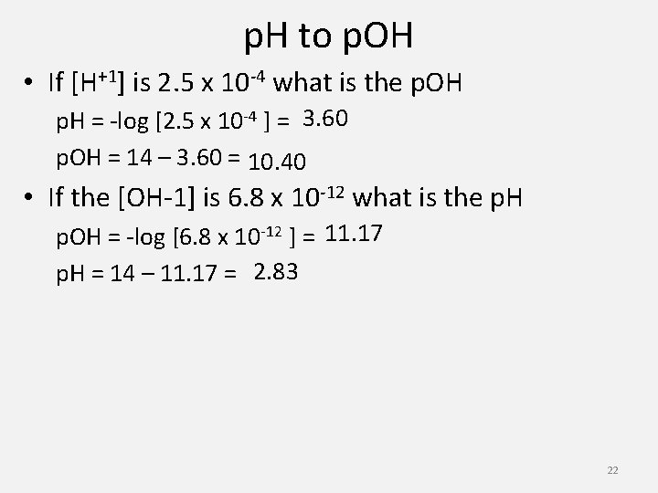 p. H to p. OH • If [H+1] is 2. 5 x 10 -4