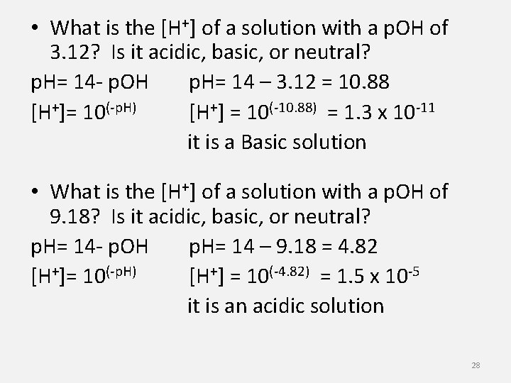  • What is the [H+] of a solution with a p. OH of