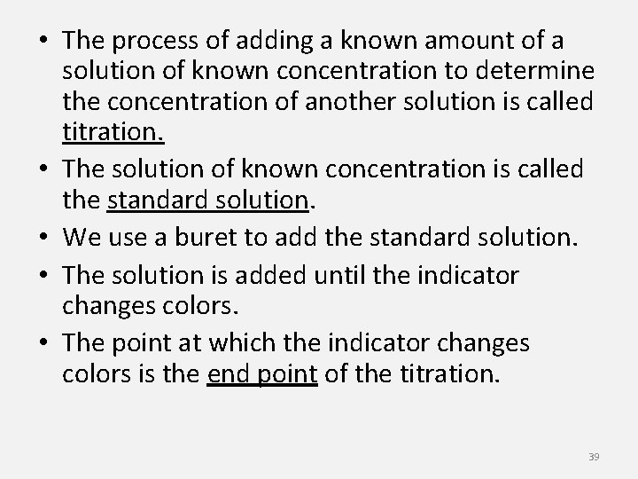 • The process of adding a known amount of a solution of known