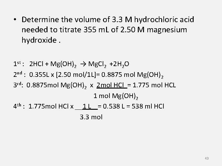  • Determine the volume of 3. 3 M hydrochloric acid needed to titrate