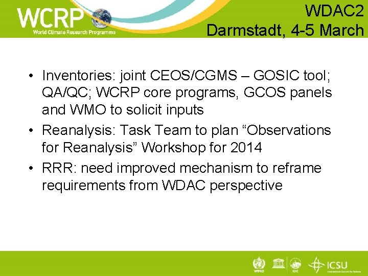 WDAC 2 Darmstadt, 4 -5 March • Inventories: joint CEOS/CGMS – GOSIC tool; QA/QC;