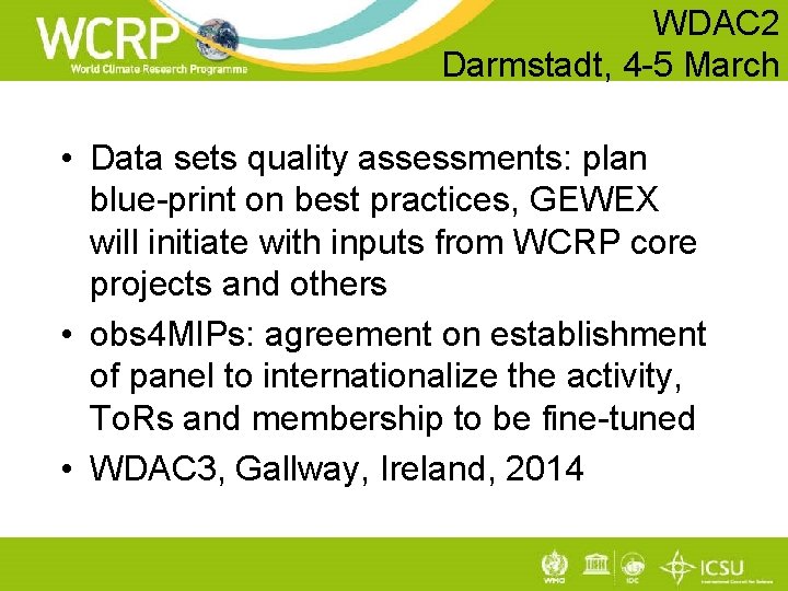 WDAC 2 Darmstadt, 4 -5 March • Data sets quality assessments: plan blue-print on