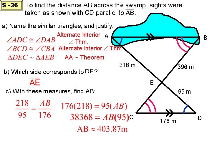 S -36 To find the distance AB across the swamp, sights were taken as