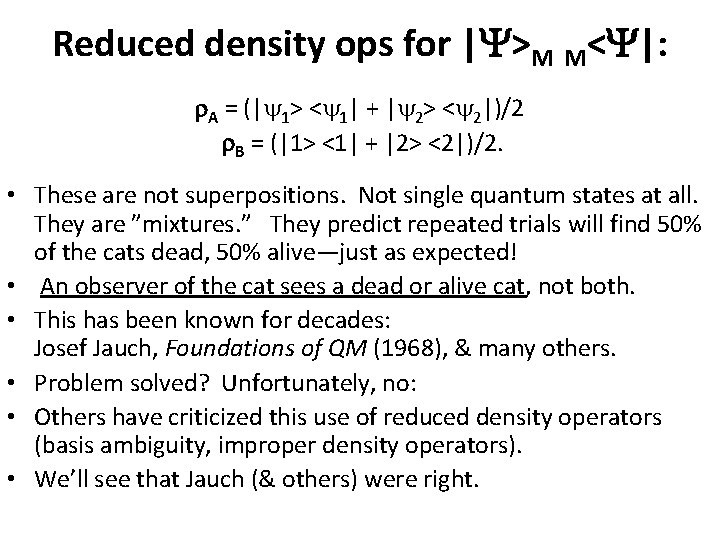 Reduced density ops for |Y>M M<Y|: r. A = (|y 1> <y 1| +