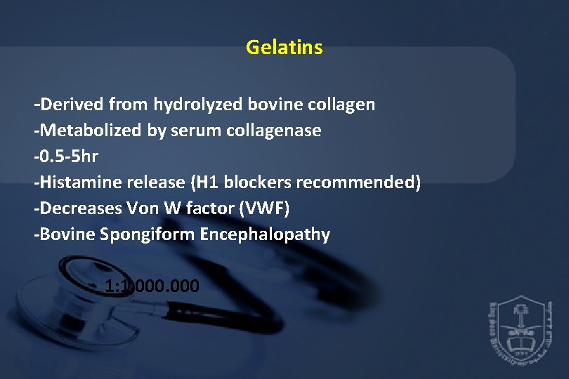 Gelatins -Derived from hydrolyzed bovine collagen -Metabolized by serum collagenase -0. 5 -5 hr