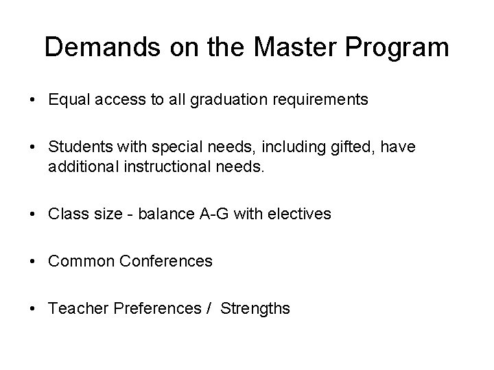 Demands on the Master Program • Equal access to all graduation requirements • Students