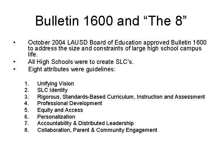 Bulletin 1600 and “The 8” • • • October 2004 LAUSD Board of Education