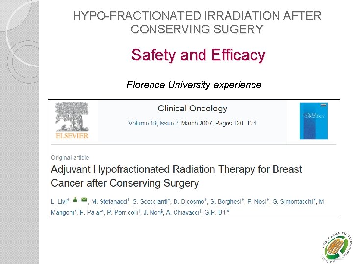 HYPO-FRACTIONATED IRRADIATION AFTER CONSERVING SUGERY Safety and Efficacy Florence University experience 