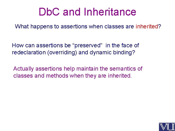 Db. C and Inheritance What happens to assertions when classes are inherited? How can