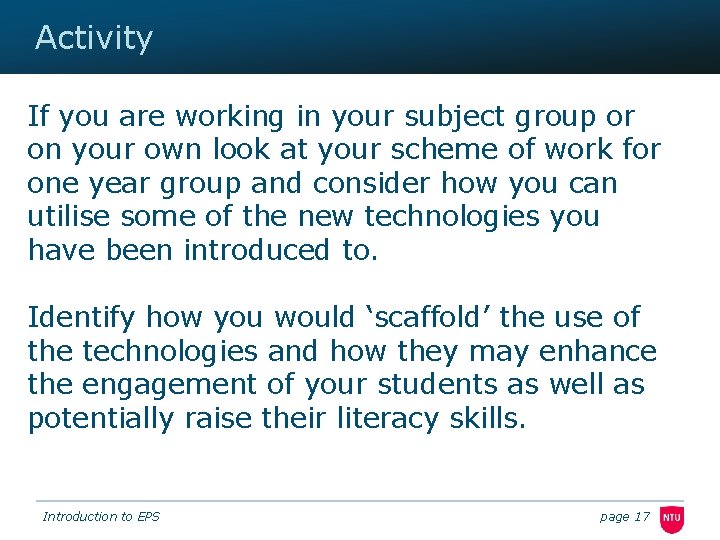 Activity If you are working in your subject group or on your own look