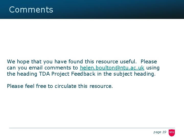 Comments We hope that you have found this resource useful. Please can you email