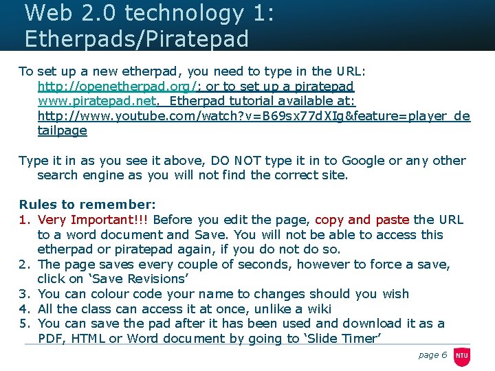 Web 2. 0 technology 1: Etherpads/Piratepad To set up a new etherpad, you need