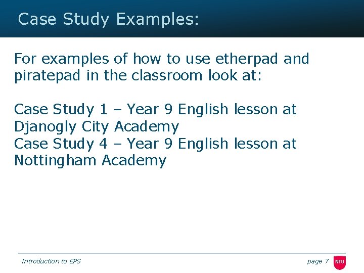 Case Study Examples: For examples of how to use etherpad and piratepad in the