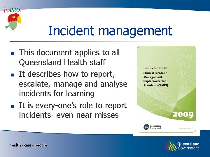 Incident management n n n This document applies to all Queensland Health staff It