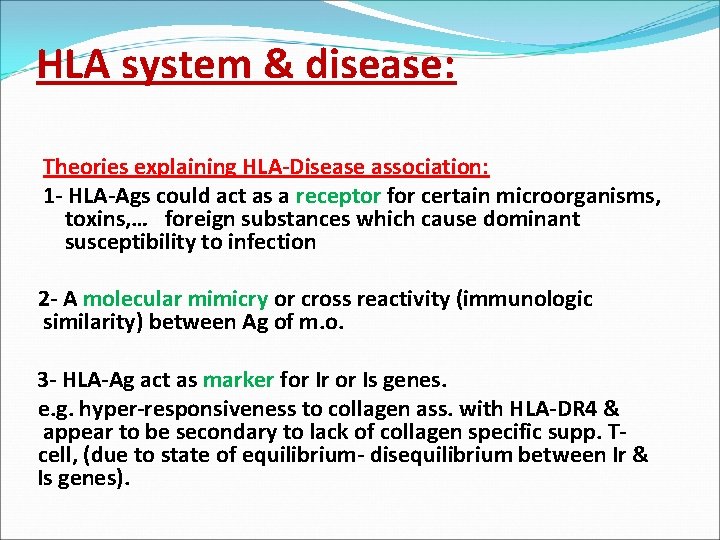 HLA system & disease: Theories explaining HLA-Disease association: 1 - HLA-Ags could act as