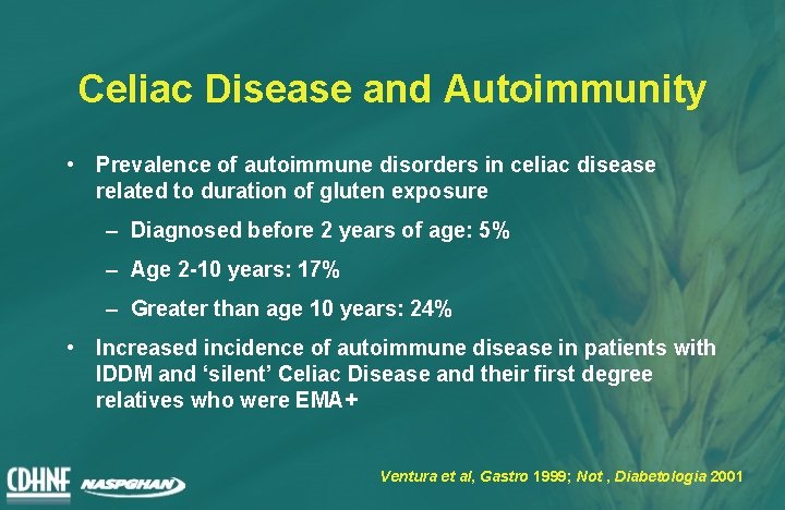 Celiac Disease and Autoimmunity • Prevalence of autoimmune disorders in celiac disease related to