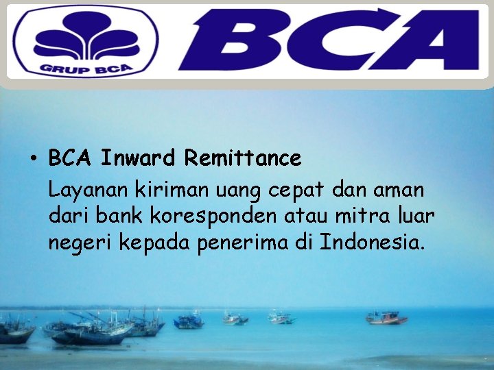  • BCA Inward Remittance Layanan kiriman uang cepat dan aman dari bank koresponden