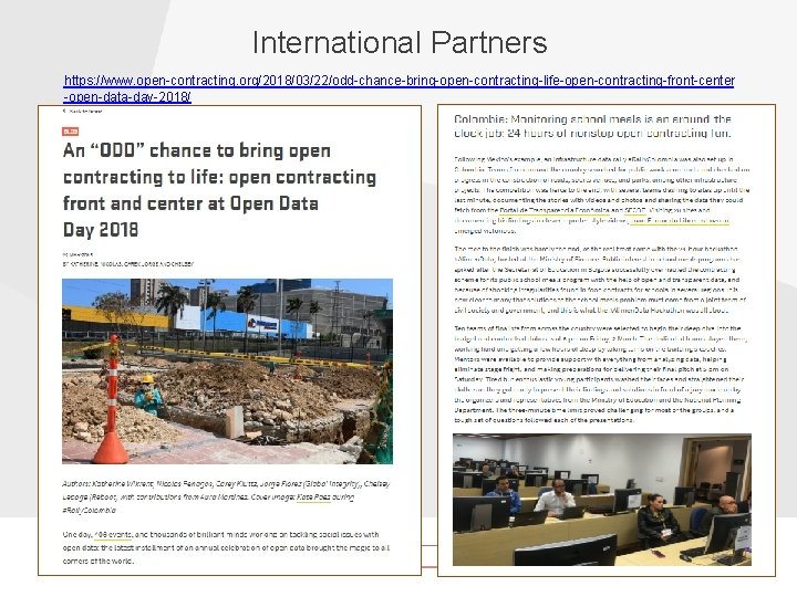 International Partners https: //www. open-contracting. org/2018/03/22/odd-chance-bring-open-contracting-life-open-contracting-front-center -open-data-day-2018/ 