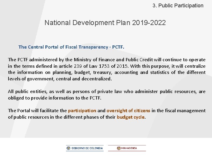 3. Public Participation National Development Plan 2019 -2022 The Central Portal of Fiscal Transparency