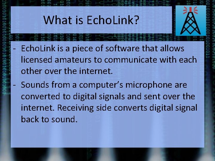 What is Echo. Link? - Echo. Link is a piece of software that allows