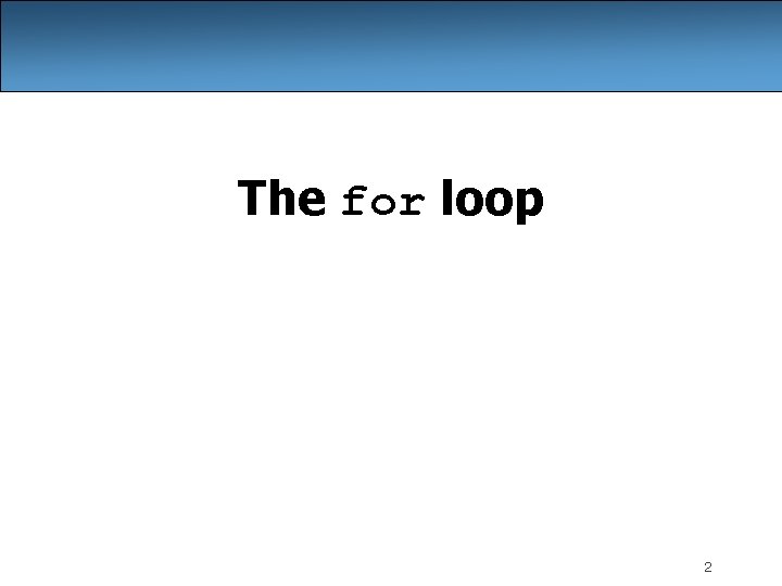 The for loop 2 