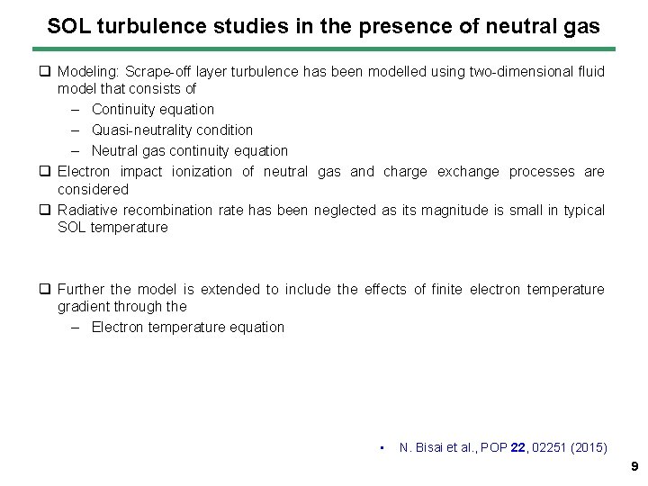 SOL turbulence studies in the presence of neutral gas q Modeling: Scrape-off layer turbulence