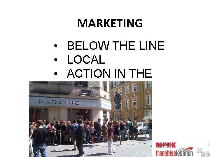 MARKETING • BELOW THE LINE • LOCAL • ACTION IN THE STORE 