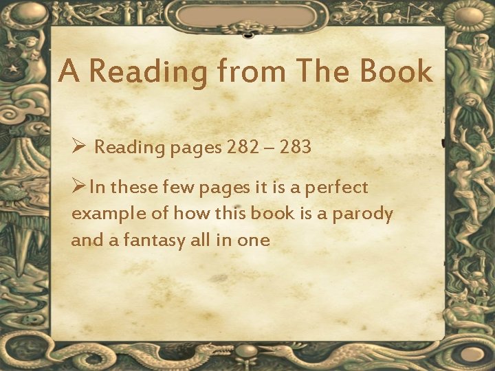 A Reading from The Book Ø Reading pages 282 – 283 ØIn these few